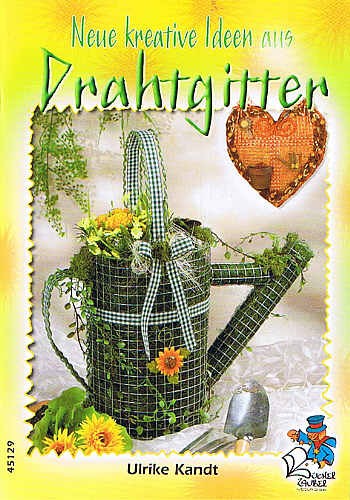 Buch neue kreative Ideen aus Drahtgitter