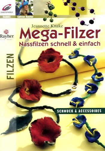 Buch Mega Filzer - Nassfilzen schnell und einfach