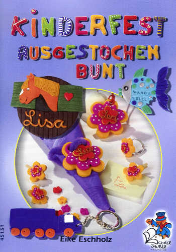 45151 Anleitungsbuch Kinderfest ausgestochen bunt