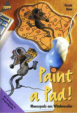 2683 Buch Paint a Pad! - Mousepads aus Windowcolor