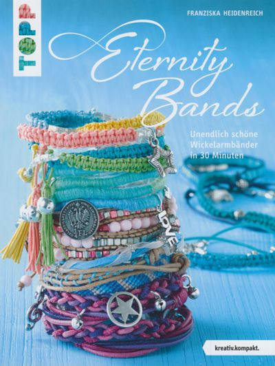 4216 Buch Eternity Bands Unendlich schöne Wickelarmbänder