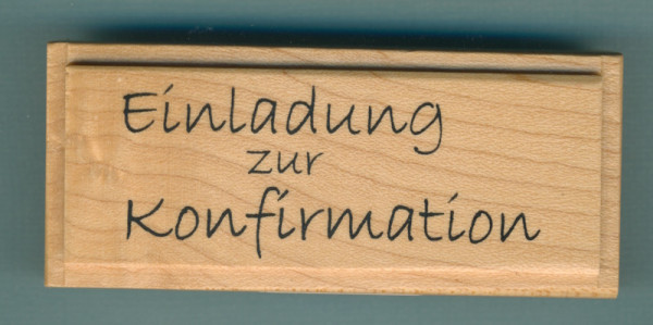 1800141 Holzstempel Einladung zur Konfirmation 8,5x3,5cm